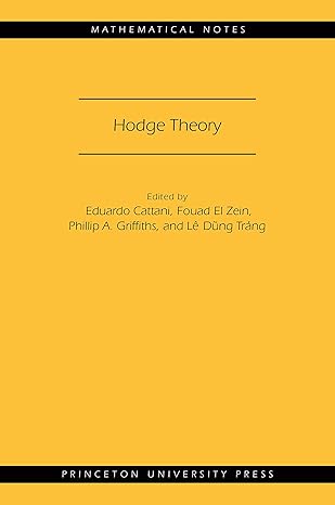 hodge theory 1st edition eduardo cattani ,fouad el zein ,phillip a griffiths ,le dung trang 0691161348,