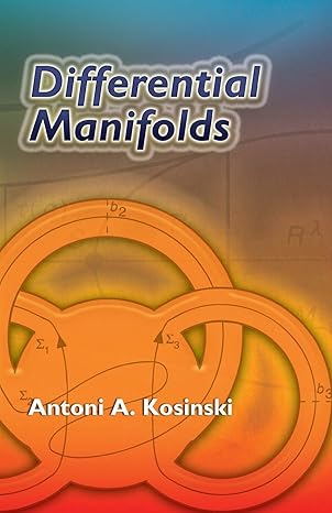 differential manifolds 1st edition antoni a kosinski 0486462447, 978-0486462448