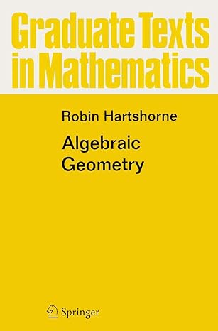 algebraic geometry 1st edition robin hartshorne 1441928073, 978-1441928078