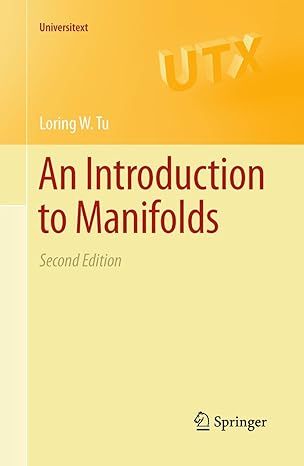 an introduction to manifolds 2nd edition loring w tu 1441973990, 978-1441973993