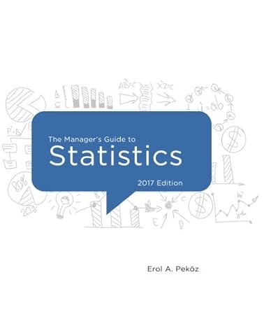 the managers guide to statistics 2017th edition anonymous author ,erol pekoz 1533358605, 978-1533358608