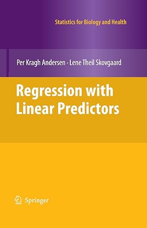 regression with linear predictors 2010th edition per kragh andersen ,lene theil skovgaard b00dvo61h8,