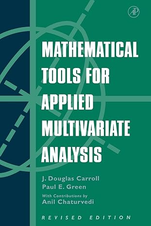 mathematical tools for applied multivariate analysis 1st edition j douglas carroll ,paul e green ,anil