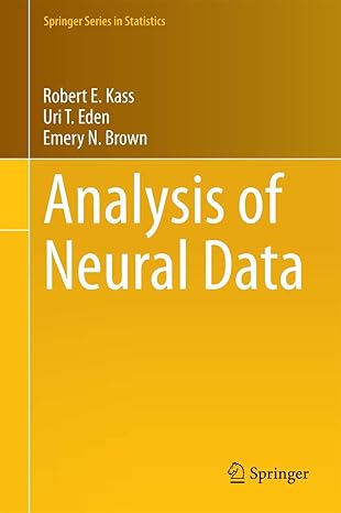 analysis of neural data 2014th edition robert e kass ,uri t eden ,emery n brown 1461496012, 978-1461496014