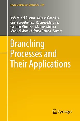 branching processes and their applications 1st edition ines m del puerto ,miguel gonzalez ,cristina gutierrez