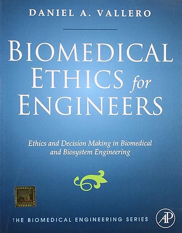 biomedical ethics for engineers 1st edition vallero 9382291962, 978-9382291961