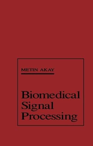 biomedical signal processing 1st edition metin akay 0124120415, 978-0124120419