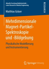 mehrdimensionale magnet partikel spektroskopie und bildgebung 1st edition matthias gr?ser 365817644x,