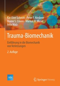 trauma biomechanik 2nd edition kai uwe schmitt, peter f. niederer, duane s. cronin, markus h. muser, felix