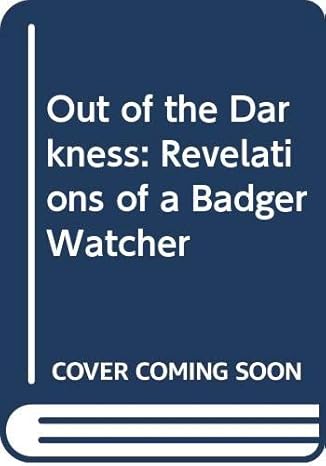 out of the darkness the revelations of a badger watcher 1st edition chris ferris 0044403356, 978-0044403357