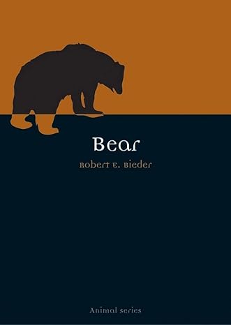 bear 1st edition robert e bieder 1861892047, 978-1861892041