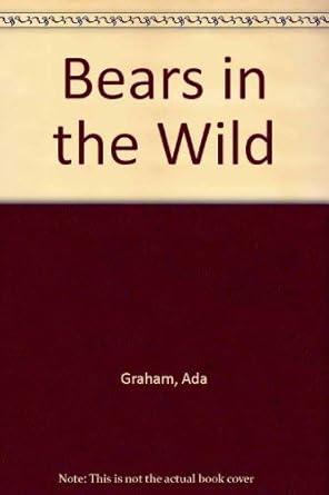 bears in the wild 1st edition ada graham ,frank graham 0440408970, 978-0440408970