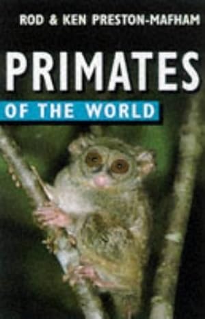 primates of the world 1st edition rod preston mafham ,ken preston mafham 0713727918, 978-0713727913