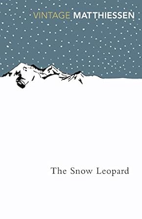 the snow leopard 1st edition peter matthiessen 009977111x, 978-0099771111