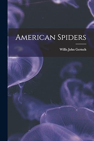 american spiders 1st edition willis john gertsch 1016168993, 978-1016168991