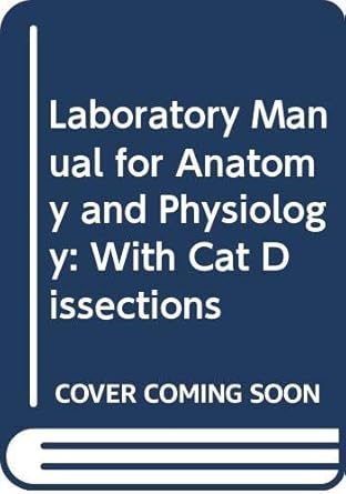 laboratory manual for anatomy and physiology with cat dissections 1st edition patricia j donnelly, george a