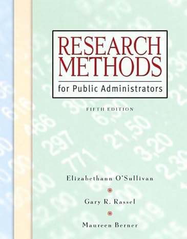 research methods for public administrators 5th edition elizabeth o'sullivan ,gary r rassel ,maureen berner