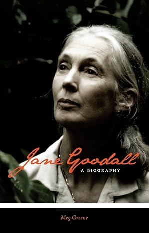 jane goodall a biography 1st edition meg greene 1591026113, 978-1591026112