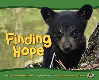 finding hope 1st edition michelle myers lackner ,north american bear center 1591933730, 978-1591933731