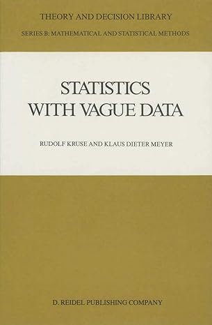 statistics with vague data 1987th edition rudolf kruse ,klaus dieter meyer 9027725624, 978-9027725622