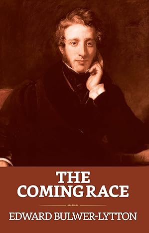 the coming race 1st edition edward bulwer lytton 9355841272, 978-9355841278