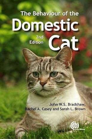 the behaviour of the domestic cat 2nd edition john w s bradshaw ,sarah l brown ,rachel casey 1845939921,