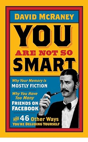 you are not so smart 1st edition david mcraney 1851689397, 978-1851689392