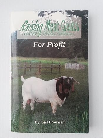 raising meat goats for profit presumed 1st edition gail b bowman 0967038103, 978-0967038100