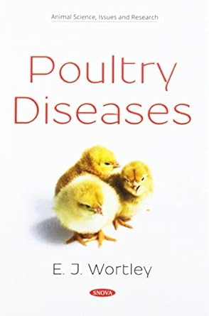 poultry diseases 1st edition e j wortley 1536136999, 978-1536136999