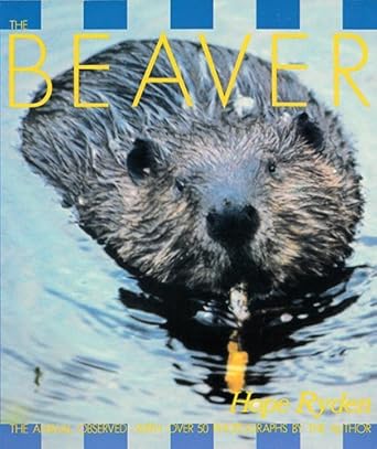 the beaver 2nd edition hope ryden 155821142x, 978-1558211421