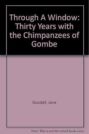 through a window 1st edition jane goodall 1842121448, 978-1842121443