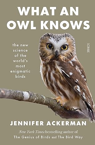 what an owl knows 1st edition jennifer ackerman 1922310689, 978-1922310682