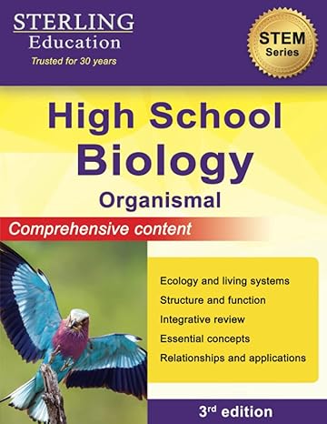 high school biology comprehensive content for organismal biology 1st edition sterling education 979-8885571333