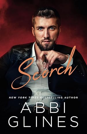 scorch 1st edition abbi glines 979-8866870035