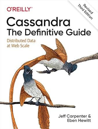 cassandra the definitive guide 3rd edition jeff carpenter ,eben hewitt b001h9xthy, 978-1492097143