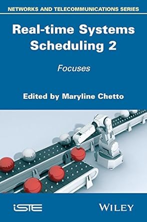 real time systems scheduling 1st edition maryline chetto 1848217897, 978-1848217898