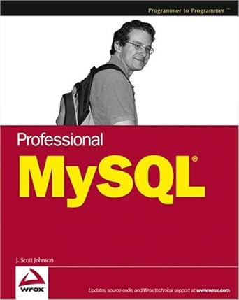 professional mysql 1st edition j scott johnson 0764588052, 978-0764588051