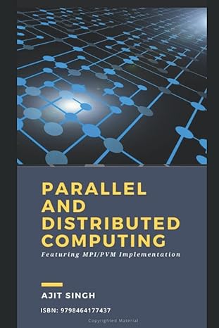 parallel and distributed computing 1st edition ajit singh b09dmp9jt4, 979-8464177437