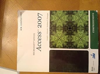 new perspectives on microsoft office access 2007 comprehensive office 2007 1st edition joseph j adamski