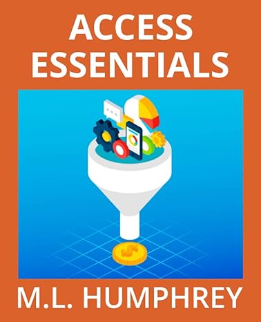 access essentials 1st edition m l humphrey 1950902943, 978-1950902941