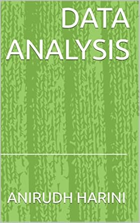 data analysis 1st edition anirudh harini b0bwtg6wq6