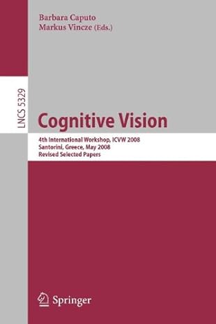 cognitive vision 1st edition barbara caputo ,markus vincze 3540927824, 978-3540927822