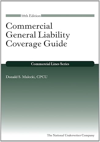 commercial general liability coverage guide 10th edition donald s malecki cpcu 1939829186, 978-1939829184