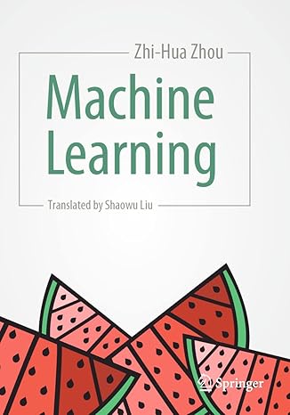 machine learning 1st edition zhi hua zhou ,shaowu liu 9811519692, 978-9811519697