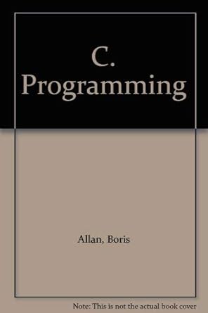 c programming 1st edition boris allan 0948825154, 978-0948825156