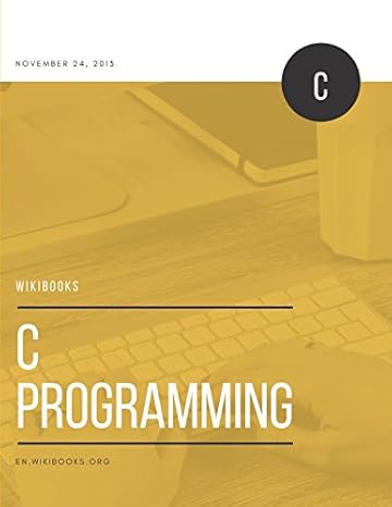 c programming 1st edition wikibooks wikibooks 1521325294, 978-1521325292