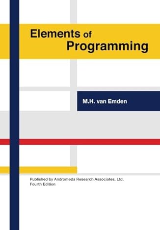 elements of programming 1st edition m h van emden 153049303x, 978-1530493036