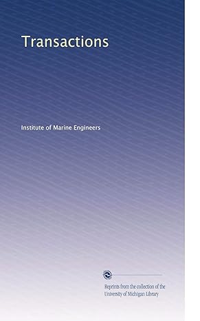 transactions 1st edition institute of marine engineers b00303g5rg