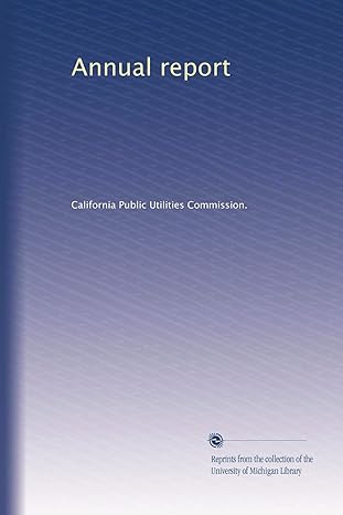 annual report 1st edition california public utilities commission b0041rsekq