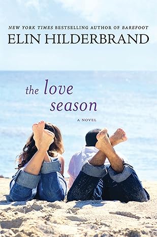 the love season  elin hilderbrand 0312369697, 978-0312369699